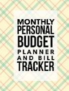 Monthly Personal Budget Planner and Bill Tracker: Simple Money Management with Calendar 2018-2019 Guide to Check Your Financial Health Income List, Mo