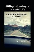 40 Days to Leading an Impactful Life Vol. 1: Your Personal Guide to Living Motivated!