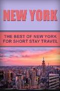 New York: The Best of New York for Short Stay Travel