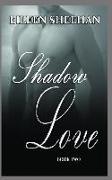 Shadow Love: Book Two