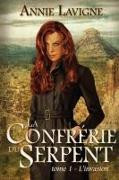 La Confrérie Du Serpent: Tome 1 l'Invasion