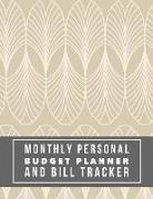 Monthly Personal Budget Planner and Bill Tracker: Money Management with Calendar 2018-2019 Guide to Check Your Financial Health Income List, Monthly E