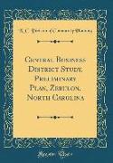Central Business District Study, Preliminary Plan, Zebulon, North Carolina (Classic Reprint)