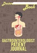 Doctor Book - Gastroenterologist Patient Journal: 200 Pages with 7 X 10(17.78 X 25.4 CM) Size Will Let You Write All Information about Your Patients