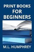 Print Books for Beginners