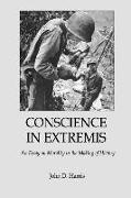 Conscience in Extremis: An Essay on Morality in the Making of History