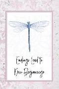 Endings Lead to New Beginnings: Dragonfly Notebook for Exploring Personal Change and Growth