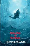 Moby Dick or the Whale: Ahab, Captain of the Whaling Ship for Revenge the White Whale