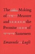 The Making of Measure and the Promise of Sameness