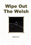 Wipe Out the Welsh