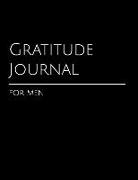 Gratitude Journal for Men: Beautiful Solid Black Themed Weekly Guided Exploration of a Man