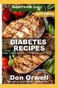 Diabetes Recipes: Over 275 Diabetes Type Two Recipes Full of Antioxidants and Phytochemicals