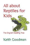 All about Reptiles for Kids: The English Reading Tree