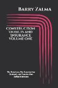 Construction Defects and Insurance Volume One: The Structure, the Construction Contract, and Construction Defect Insurance