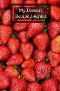 My Dessert Recipe Journal: Blank Cookbook for 100 Recipes - Small Paperback