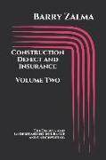 Construction Defect and Insurance Volume Two: The Defects and Understanding Insurance and Underwriting