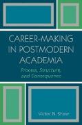 Career-Making in Postmodern Academia