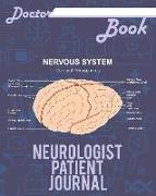 Doctor Book - Neurologist Patient Journal: 200 Pages with 8 X 10(20.32 X 25.4 CM) Size Will Let You Write All Information about Your Patients. Noteboo