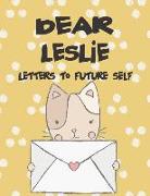Dear Leslie, Letters to My Future Self: A Girl's Thoughts