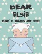 Dear Elsie, Diary of Dreams and Hopes: A Girl's Thoughts