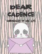 Dear Cadence, Chronicles of My Life: A Girl's Thoughts