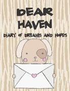 Dear Haven, Diary of Dreams and Hopes: A Girl's Thoughts