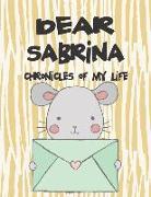 Dear Sabrina, Chronicles of My Life: A Girl's Thoughts