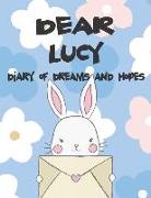 Dear Lucy, Diary of Dreams and Hopes: Girls Journals and Diaries