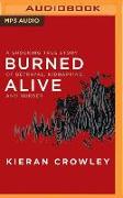 Burned Alive: A Shocking True Story of Betrayal, Kidnapping, and Murder