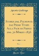 Storia del Piemonte dai Primi Tempi Alla Pace di Parigi del 30 Marzo 1856, Vol. 1 (Classic Reprint)