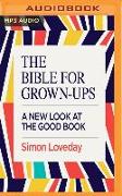 The Bible for Grown-Ups