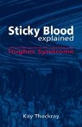 Sticky Blood Explained