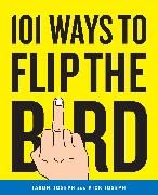 101 Ways to Flip the Bird