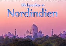 Blickpunkte in Nordindien (Wandkalender 2019 DIN A2 quer)