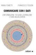 Comunicare con i dati. L'informazione tra data journalism e data visualization