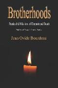 Brotherhoods: Patriarchal Missions of Despair and Death