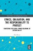 Ethics, Obligation, and the Responsibility to Protect