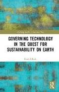 Governing Technology in the Quest for Sustainability on Earth