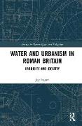 Water and Urbanism in Roman Britain