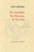 The Architect, The Physician, & The Poet