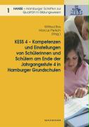 KESS 4-Kompetenzen und Einstellungen von Schülerinnen und Schülern am Ende derJahrgangsstufe 4 in Hamburger Schulen