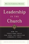 Leadership in the Church: How Traditional Roles Can Help Serve the Christian Community Today
