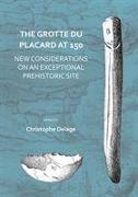 The Grotte du Placard at 150: New Considerations on an Exceptional Prehistoric Site