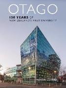 Otago: 150 Years of New Zealand's First University