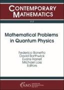 Mathematical Problems in Quantum Physics