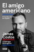 El amigo americano : el hombre de Obama en España