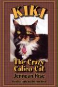 Kiki: The Crazy Calico Cat