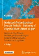 Wörterbuch Auslandsprojekte Deutsch-Englisch – Dictionary of Projects Abroad German-English