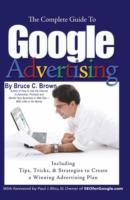 Complete Guide to "Google" Advertising