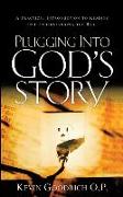 Plugging Into God's Story: A Practical Introduction to Reading and Understanding the Bible